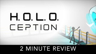 Holoception - 2 Minute Review