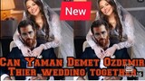 Can Yaman and Demet Ozdemir their wedding day together
