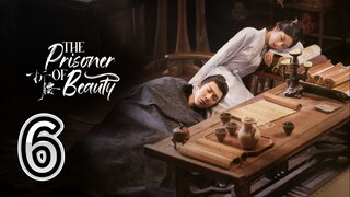 [Ep 6/36] T Pr!s0ner Of Be@uty 🇨🇳