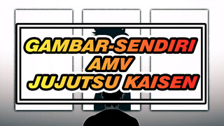 Jujutsu Kaisen Gambar-sendiri AMV