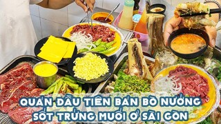 Rụng tim với BÒ NƯỚNG SỐT TRỨNG MUỐI làm mưa làm gió 1 thời ở Sài Gòn | Địa điểm ăn uống