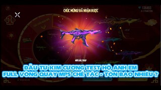 FREE FIRE | ĐẦU TƯ KIM CƯƠNG TEST HỘ ANH EM FULL TỈ LỆ VÒNG QUAY LẤY MP5 CHẾ TÁC TỐN BAO NHIÊU ?