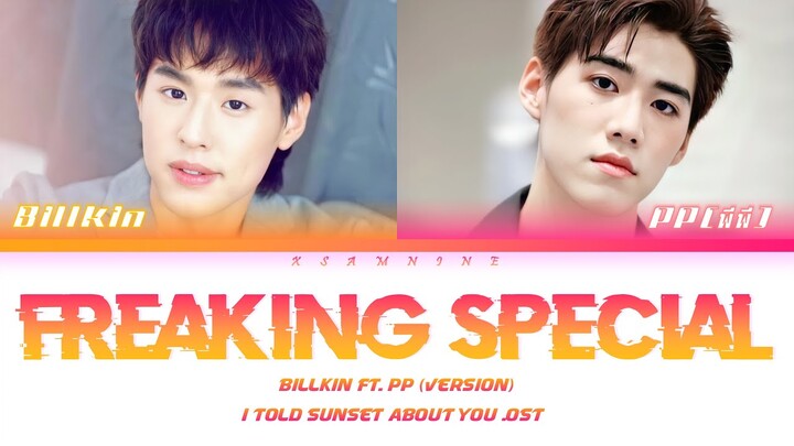 Freaking Special/Billkin Ft. PP Krit/ I Told Sunset About You Ost