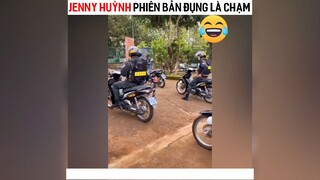 JENNY Huỳnh phiên bản đụng là chạm 😂 #meme