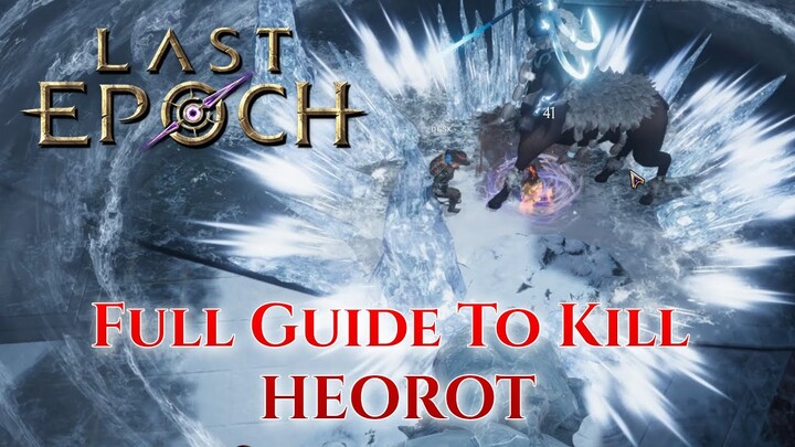 Last Epoch Boss Guide On How To Kill Heorot