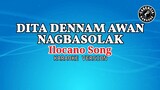 Dita Dennam Awan Nagbasolak (Karaoke) - Ilocano Song