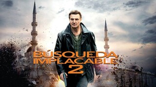 BÚSQUEDA IMPLACABLE 2 (2012) LATINO