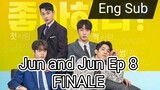 [Eng] Jun.and.Jun Ep 8 Finale