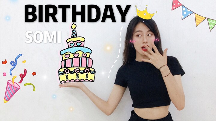 BIRTHDAY｜毕业季翻跳 | SOMI | dance cover