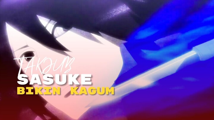 (AMV) TAKJUB - SASUKE BIKIN KAGUM