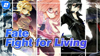 [Fate/Mixed Edit/Epic] I'll Fight for Living Even I'm Weak_2