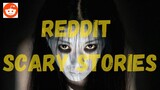 Reddit True Scary Stories