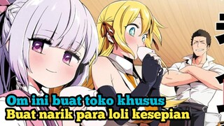 Om ini buat toko untuk menarik para loli