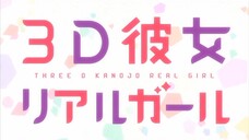 3D Kanojo Real Girl -S1 || OPENING 1 ★