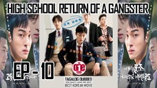 High School Return of a Gangster  - EP10 Tagalog Dubbed HQ