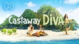 🇰🇷 Castaway Diva (2023) Ep 3 [Eng Sub]