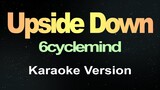 6cyclemind - Upside Down (Karaoke)