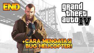 AKHIR PERJALANAN NIKO (+CARA MENGATASI BUG HELICOPTER!) - Grand Theft Auto IV