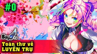 Luyến Trụ - Trụ cột CƠ BẮP - Chếch Chi nhất