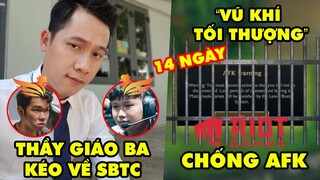 Update LMHT: Thầy Giáo Ba lôi kéo Artifact và Slayder về SBTC, Ra mắt "vũ khí tối thượng" chống AFK