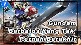 Gundam | [Adegan Rahasia Barbatos]
Barbatos Yang Tak Pernah Berakhir_1