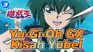 [Yu-Gi-Oh GX Yubel Arc] Kenangan-Kenangan yang Mengharukan Itu_3