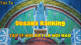 Ousama Ranking_Tập 17-Nơi này là nơi nào