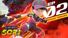 BOBOIBOY GALAXY SORI Episode 2