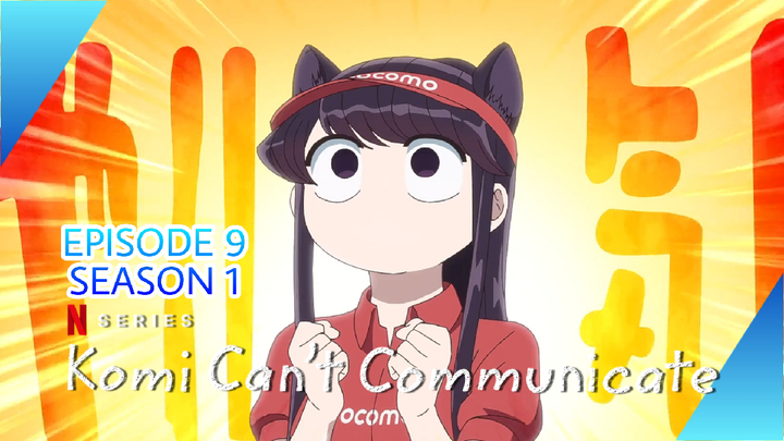 Komi Can't Communicate S1:E9 (1080p)