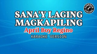 Sana'y Laging Magkapiling (Karaoke) - April Boy Regino