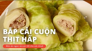 Bắp Cải Cuộn Thịt Hấp Ngon Tuyệt | Món Ăn Ngon Mỗi Ngày Cùng Diep Dang