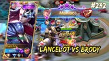 MANIAC!!!, AGGRESSIVE LANCELOT VS BRODY | LANCELOT GAMEPLAY #232 | MOBILE LEGENDS BANG BANG