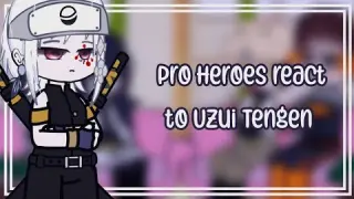 || Pro Heroes react to Uzui Tengen || Credits in description ||