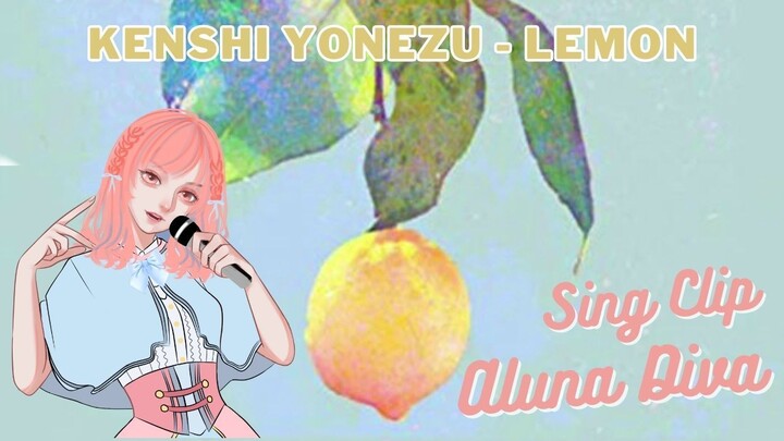 (Sing Clip) Lemon - Kenshi Yonezu