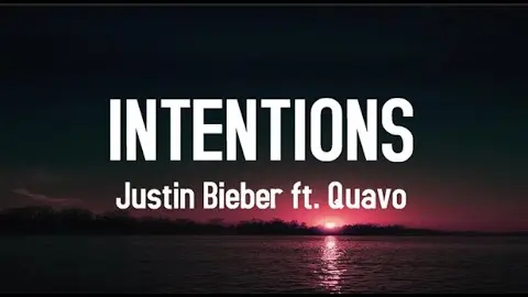 Intentions - Justin Bieber (Lyrics) ft. Quavo