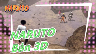 [NARUTO] Bản 3D| Bản đầy đủ (Với Tidbits)