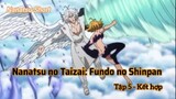 Nanatsu no Taizai: Fundo no Shinpan Tập 5 - Kết hợp