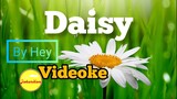 Daisy (Hey) - Videoke