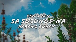 Ben&Ben - Sa Susunod Na Habang Buhay (Lyrics)