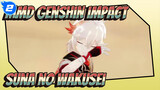 MMD Genshin Impact
Suna no Wakusei_2