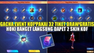 GACHA EVENT KOF PAKAI 32 TIKET DRAW GRATIS! HOKI BANGET DAPET 2 SKIN KOF MODAL TIKET KOF GRATIS