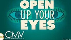 CMV_  Open Up Your Eyes (Wake Up)