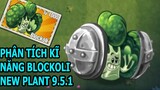 Blockoli New Plant pvz2 9.5.1 REVIEW PHÂN TÍCH KĨ NĂNG BLOCKOLI - PLANT VS ZOMBIE 2 - THÀNH EJ