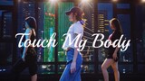 Meng-cover "Touch My Body" dari Mariah Carey 