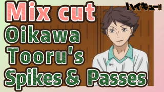 [Haikyuu!!]  Mix cut | Oikawa Tooru's  Spikes &  Passes