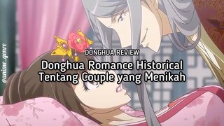 Rekomendasi Donghua Romance Historical tentang Couple yang Menikah! 😍✨