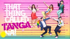 That Thing Called Tanga na - Full Movie