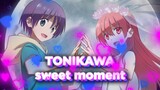 TONIKAWA SWEET MOMENT (AMV) - BE KIND
