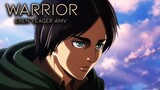 Warriors  - AMV - [ Anime MV ] Eren
