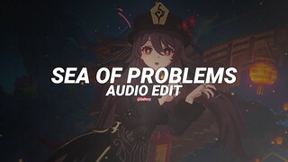 sea of problems - glichery [edit audio]